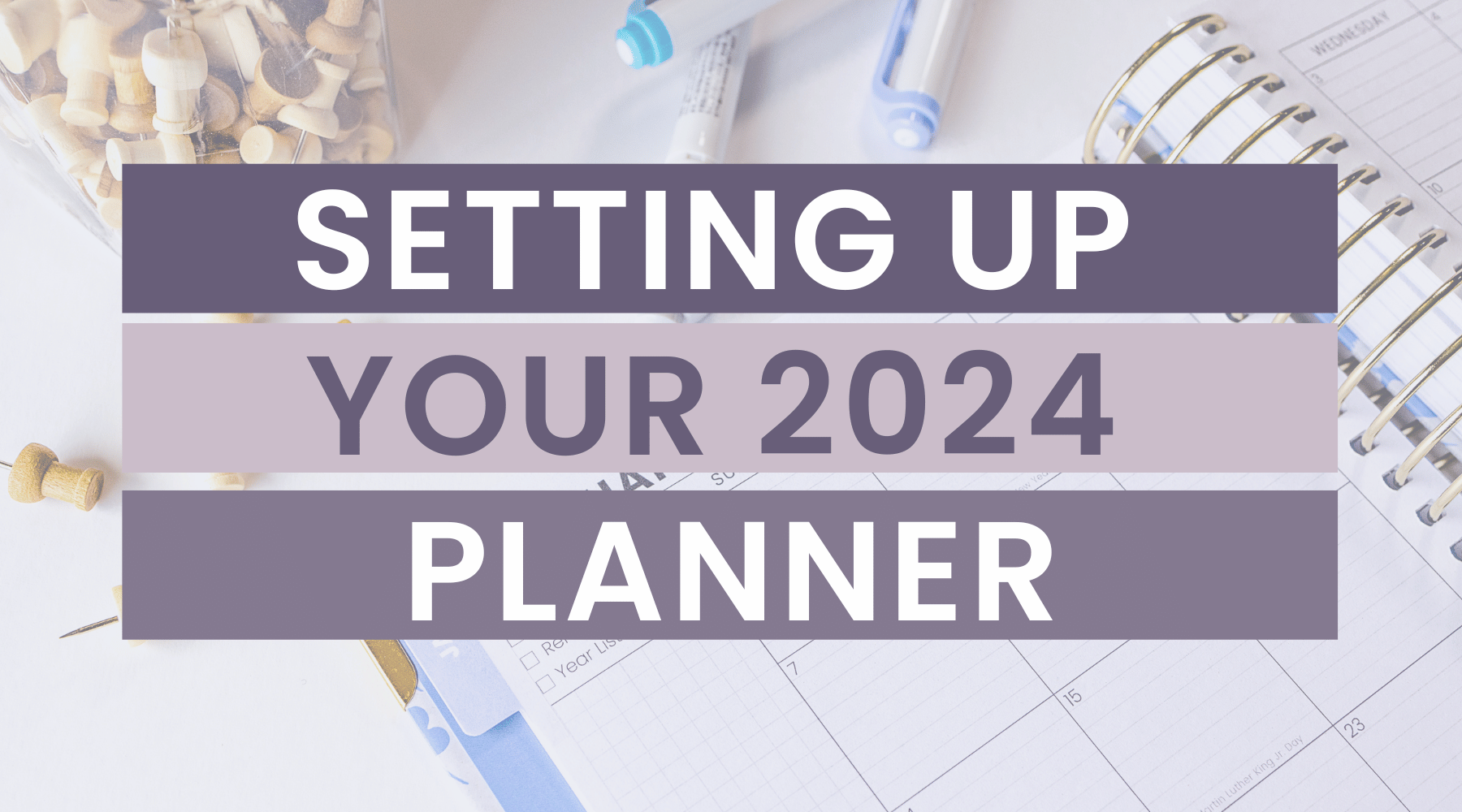 Setting Up Your 2024 Planner